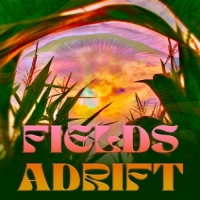 Fields Adrift