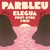 Elegea/peut-etre Fous