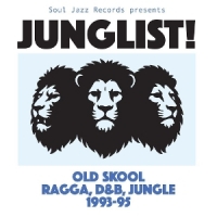 Junglist! Old Skool Ragga, D&b, Jungle