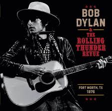 The Rolling Thunder Revue 1976: Fort Worth Texas, May 16th