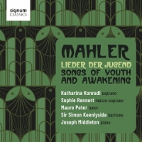 Mahler: Lieder Der Jugend Songs Of Youth And Awakening