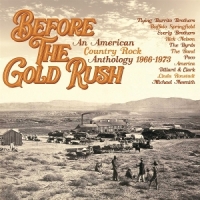 Before The Gold Rush An American Country Rock Anthology 1966-1973