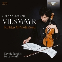 Johann Joseph Vilsmayr: Partitas For Violin Solo