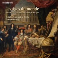 Les Ages Du Monde - French Music For Viol Consort Throu