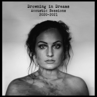 Drowning In Dreams - Acoustic Sessions 2020-2021