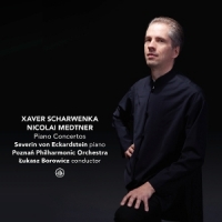 Xaver Scharwenka & Nicolai Medtner: Piano Concertos