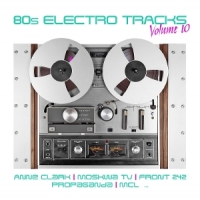 80s Electro Tracks Vol. 10
