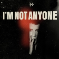 I'm Not Anyone