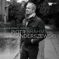 Brahms: Late Piano Works