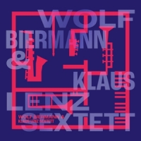Wolf Biermann & Klaus Lenz Sextett