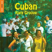 Cuban Rare Groove. The Rough Guide