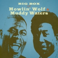 Big Box Of Howlin Wolf And Muddy Waters