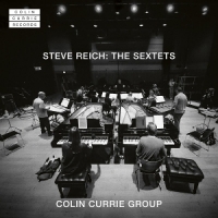 Steve Reich  The Sextets
