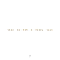 This Is Not A Fairy Tale