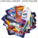 LIAM GALLAGHER + JOHN SQUIRE