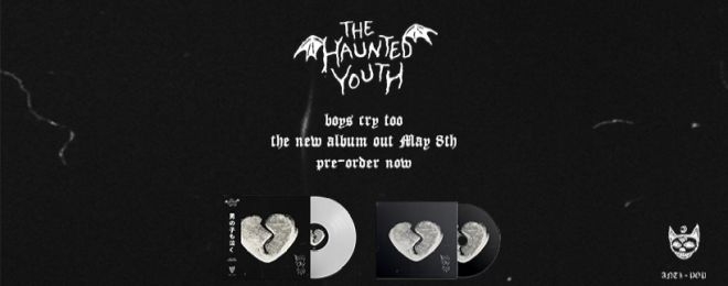 Haunted Youth - Boys Cry Too