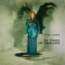 TORI AMOS times of dragons